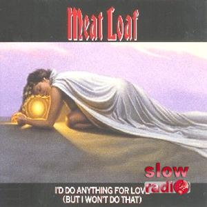 Meat loaf - I'd do anything for love